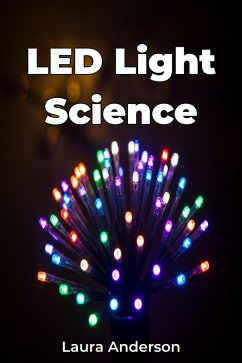 LED Light Science (eBook, ePUB) - Anderson, Laura