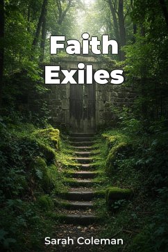 Faith Exiles (eBook, ePUB) - Coleman, Sarah