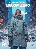A Thousand Degrees Below Zero (eBook, ePUB) A Thousand Degrees Below Zero (eBook, ePUB)
