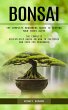 Bonsai: The Complete Beginners Guide to... - Bild 1