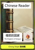 Chinese Reader The Kingdom of Dangun (Chinese Korea Historical Reader, #1) (eBook, ePUB) Chinese Reader The Kingdom of Dangun (Chinese Korea Historical Reader, #1) (eBook, ePUB)