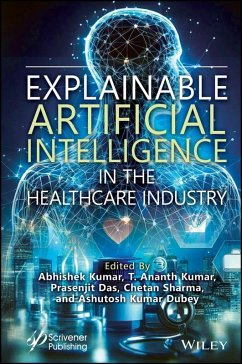 Explainable Artificial Intelligence in the Healthcare Industry (eBook, ePUB)