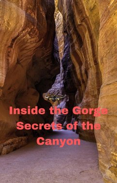 Inside the Gorge: Secrets of the Canyon (eBook, ePUB) - Roopnarine, Anand