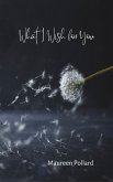What I Wish for You (eBook, ePUB) What I Wish for You (eBook, ePUB)