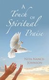 A Touch of Spiritual Praise (eBook, ePUB)