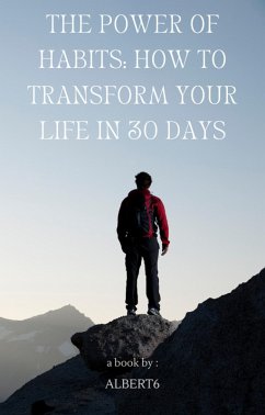 The power of habits: How to transform your life in 30 days (eBook, ePUB) - Albert6