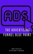 The Advertising Funnel Blueprint... - Bild 1