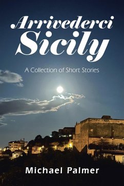 Arrivederci Sicily (eBook, ePUB) Arrivederci Sicily (eBook, ePUB)