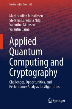Applied Quantum Computing and Cryptography (eBook, PDF) - Mihailescu, Marius Iulian; Nita, Stefania Loredana; Marascu, Valentina; Barna, Valentin