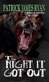 The Night It Got Out (eBook, ePUB) The Night It Got Out (eBook, ePUB)