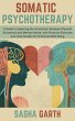 Somatic Psychotherapy: A Guide to... - Bild 1