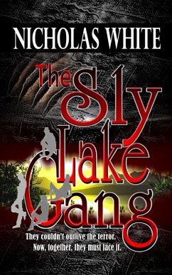 The Sly Lake Gang (eBook, ePUB) - White, Nicholas