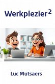Werkplezier 2 (eBook, ePUB) Werkplezier 2 (eBook, ePUB)
