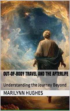 Cover Out-of-Body Travel and the Afterlife (eBook, ePUB)