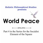 Holistic Philosophical Studies presents World Peace (eBook, ePUB)