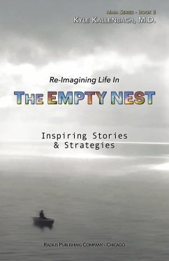 Re-Imagining Life In The Empty Nest (eBook, ePUB) - Kallenbach, M. D.