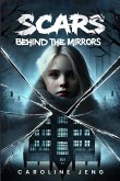 Scars Behind the Mirror (eBook, ePUB) Scars Behind the Mirror (eBook, ePUB)