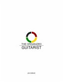 The Organized Guitarist (eBook, ePUB) The Organized Guitarist (eBook, ePUB)