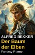 Der Baum der Elben: Fantasy-Roman... - Bild 1