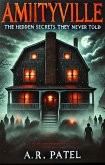 Amityville: The Hidden Secrets They Never Told (eBook, ePUB) Amityville: The Hidden Secrets They Never Told (eBook, ePUB)