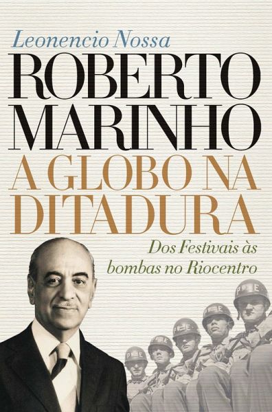 Roberto Marinho: a Globo na ditadura (eBook, ePUB)