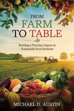 Cover From Farm to Table: Building a Thriving Organic & Sustainable Food Business (eBook, ePUB)