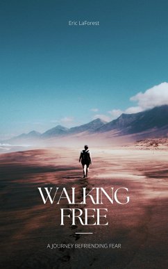 Cover Walking Free: A Journey Befriending Fear (eBook, ePUB)