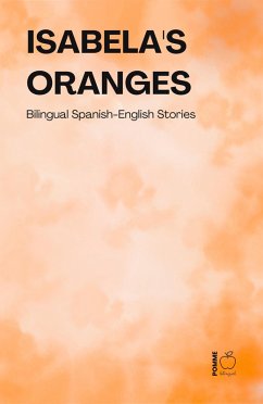 Cover Isabela's Oranges: Bilingual Spanish-English Stories (eBook, ePUB)