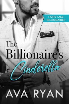 The Billionaire's Cinderella (Fairy Tale Billionaires, #2) (eBook, ePUB) Cover The Billionaire's Cinderella (Fairy Tale Billionaires, #2) (eBook, ePUB)