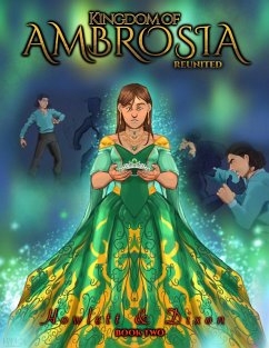 The Kingdom of Ambrosia: Reunited (eBook, ePUB) - Dixon, Howlett and The Kingdom of Ambrosia: Reunited (eBook, ePUB) - Dixon, Howlett and