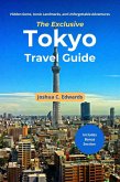 The Exclusive Tokyo Travel Guide (eBook, ePUB) The Exclusive Tokyo Travel Guide (eBook, ePUB)