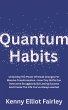 Quantum Habits: Unlocking The Power Of... - Bild 1