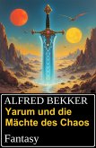 Yarum und die Mächte des Chaos: (eBook, ePUB)