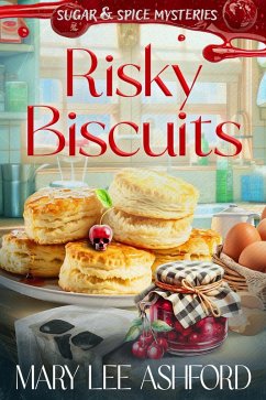 Risky Biscuits (Sugar & Spice Mysteries, #2) (eBook, ePUB) - Ashford, Mary Lee