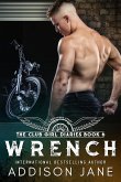 Wrench (The Club Girl Diaries, #6) (eBook, ePUB) Wrench (The Club Girl Diaries, #6) (eBook, ePUB)