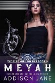 Meyah (The Club Girl Diaries, #9) (eBook, ePUB) Meyah (The Club Girl Diaries, #9) (eBook, ePUB)