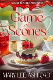 Game of Scones (Sugar & Spice Mysteries, #1) (eBook, ePUB) Game of Scones (Sugar & Spice Mysteries, #1) (eBook, ePUB)