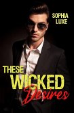 These Wicked Desires (eBook, ePUB) These Wicked Desires (eBook, ePUB)