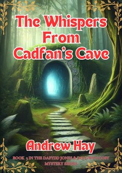 Cover The Whispers From Cadfan's Cave (Dafydd Jones & Dolgwyn Cozy Mystery Series, #3) (eBook, ePUB)