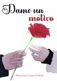 Dame un motivo (eBook, ePUB) Dame un motivo (eBook, ePUB)
