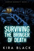 Surviving the Bringer of Death (Detective Harper Bennett, #1) (eBook, ePUB) Surviving the Bringer of Death (Detective Harper Bennett, #1) (eBook, ePUB)