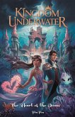 Kingdom Underwater: The Heart of the Ocean (eBook, ePUB) Kingdom Underwater: The Heart of the Ocean (eBook, ePUB)