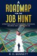 A Roadmap for the Job Hunt: A Practical... - Bild 1