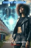 Echoes of the Machine: A Thriller of Music, AI, and Survival (eBook, ePUB)