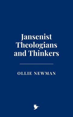 Jansenist Theologians and Thinkers (eBook, ePUB) - Newman, Ollie