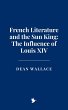 French Literature and the Sun King: The... - Bild 1