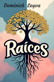 Raíces: conformando mi esencia (eBook, ePUB)