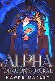 Alpha Dragon's Jackal (The Dragonfate Games, #3) (eBook, ePUB) Alpha Dragon's Jackal (The Dragonfate Games, #3) (eBook, ePUB)