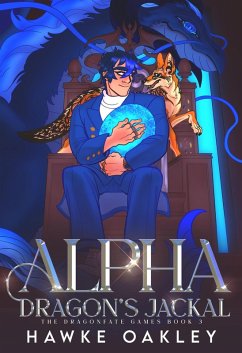 Alpha Dragon's Jackal (The Dragonfate Games, #3) (eBook, ePUB) - Oakley, Hawke