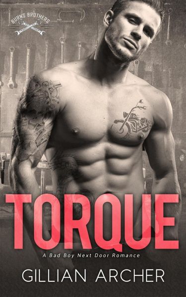 Torque: A Bad Boy Next Door Romance (Burns Brothers, #4) (eBook, ePUB)